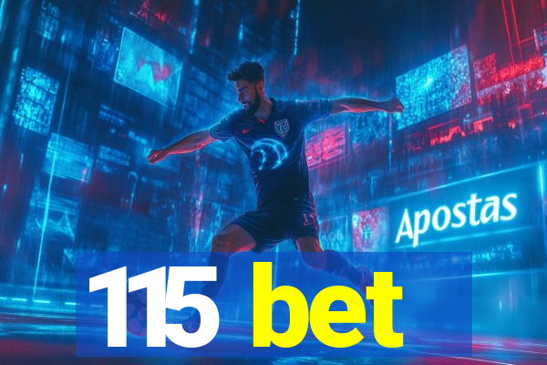 115 bet